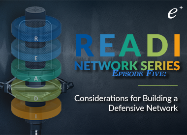 Considerations for Building a Defensive Network