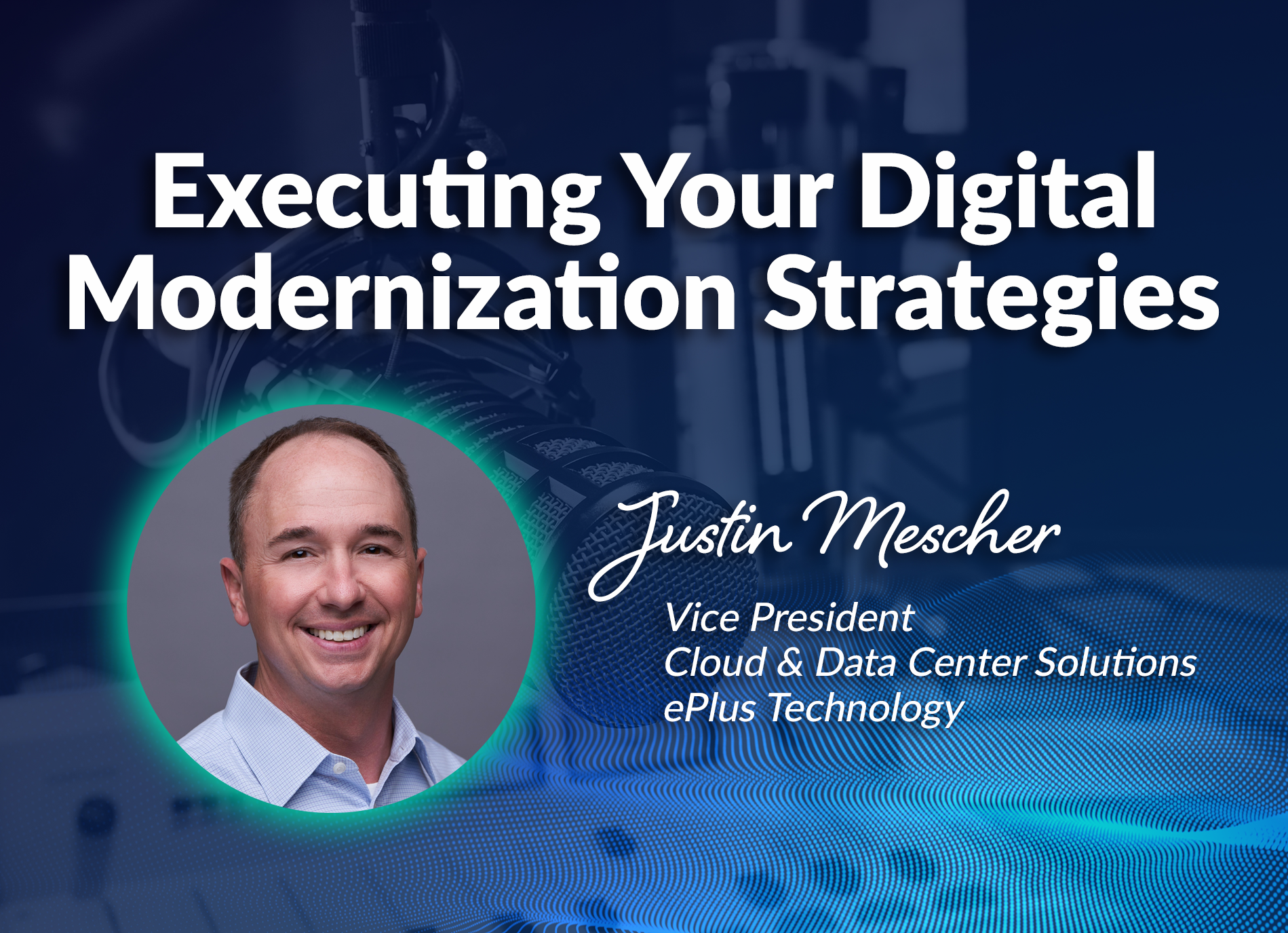Executing Your Digital Modernization Strategies